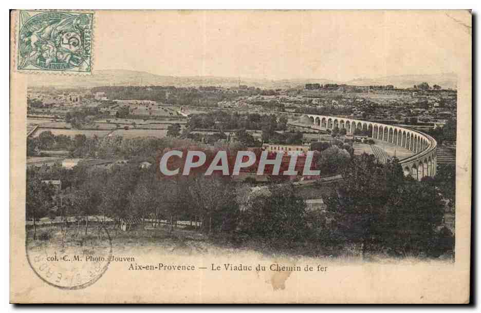 Aix-en-Provence — Le Viaduc du Chemin de fer — col. C. M. Photo Jouven