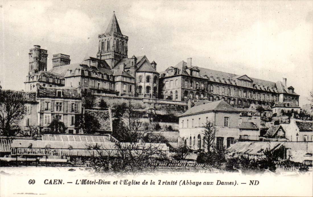Caen — L'Hôtel-Dieu et l'Église de la Trinité (Abbaye aux Dames) — ND