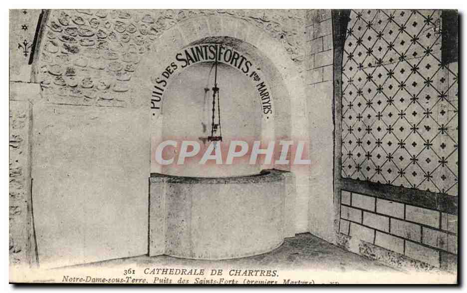 Chartres - Cathedrale - Puits des Saints Forts des Martyres - CPA 