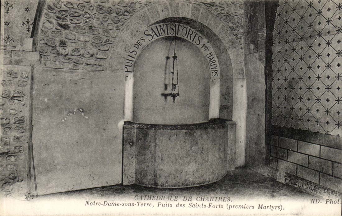 Cathedrale de Chartres Notre Dame sous terre Puits des Saints Forts - CPA 