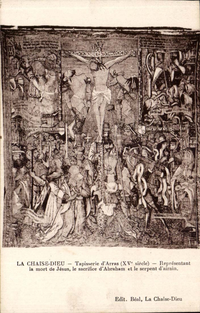 La Chaise-Dieu — Tapisserie d'Arras (XVe siècle) — Représentant la mort de Jésus, le sacrifice d'Abraham et le serpent d'airain — Edit. Béal, La Chaise-Dieu