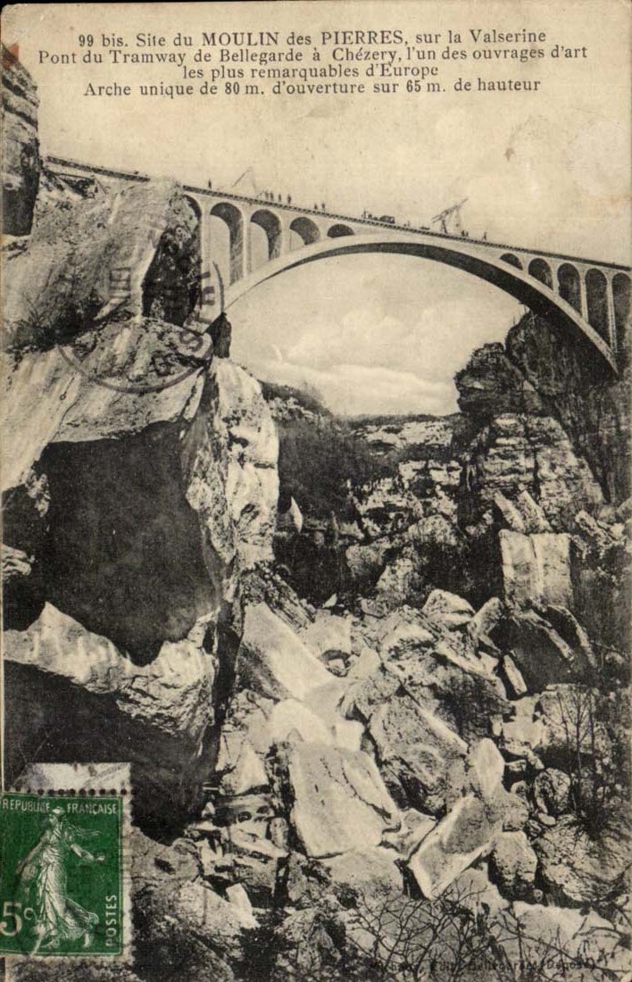 Site du Moulin des Pierres — Pont du Tramway de Bellegarde à Chézery, sur la Valserine — Éditeur non visible, n° 99 bis
