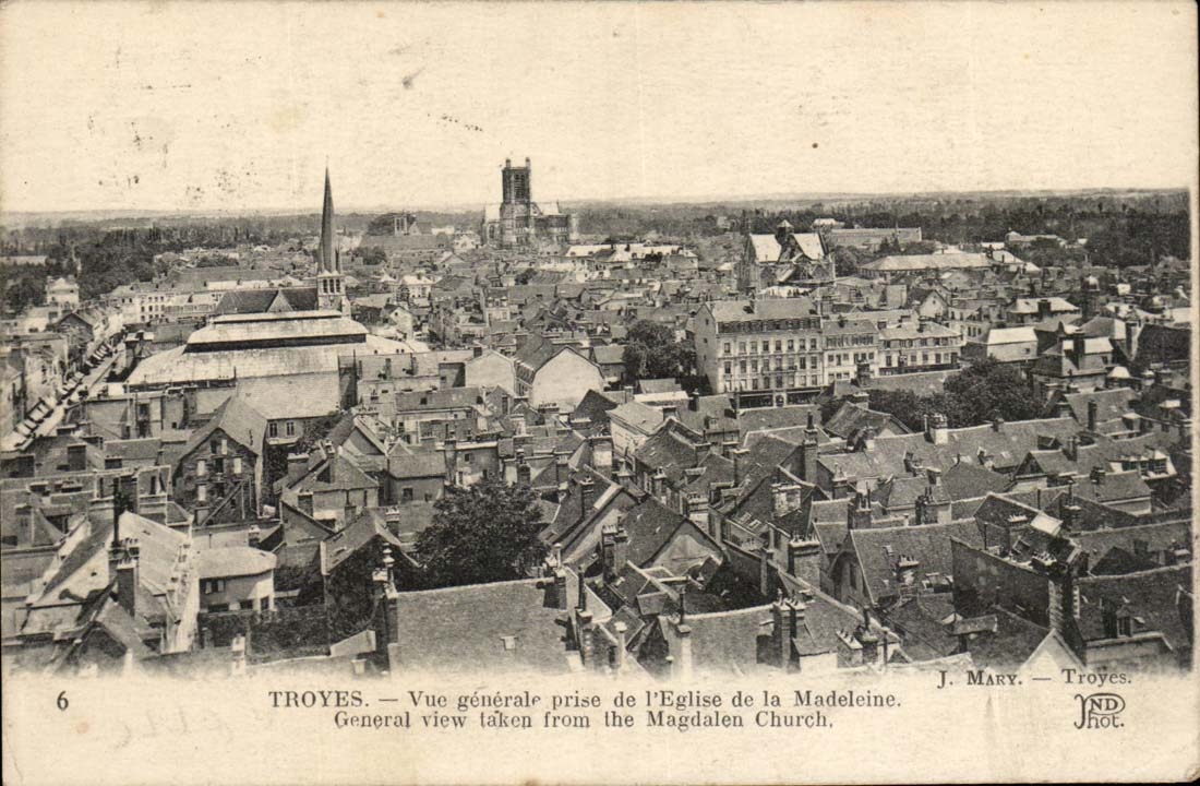 Troyes — Vue générale prise de l'Église de la Madeleine — J. Mary — Troyes.