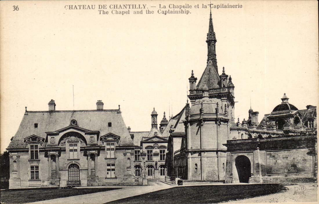 Chateau de Chantilly CPA Le chapelle et la capitanerie 