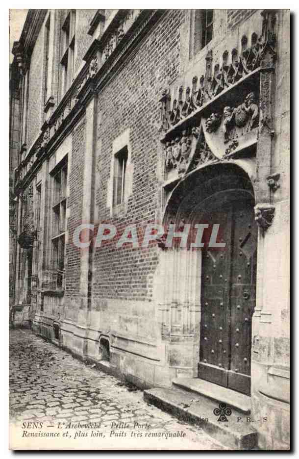 Sens CPA L'archeveche Petit porte Renaissance et plus loin Puits tres remarquable