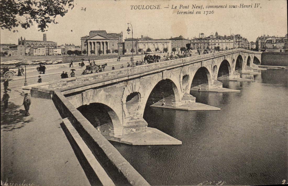 Toulouse CPA Le pont Neuf commence sous Henri IV termine en 1726