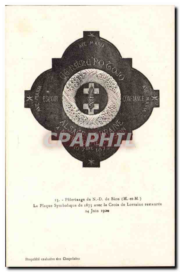 Pèlerinage de N.-D. de Sion (M.-et-M.) — La Plaque Symbolique de 1873 avec la Croix de Lorraine restaurée — Propriété exclusive des Chapelains