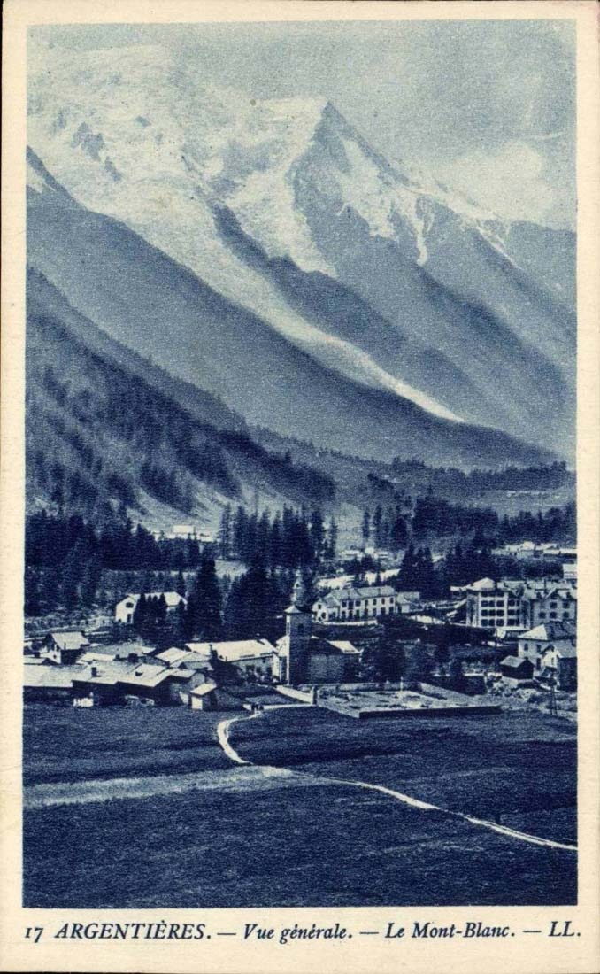 Argentieres CPA Vue generale Le mont Blanc