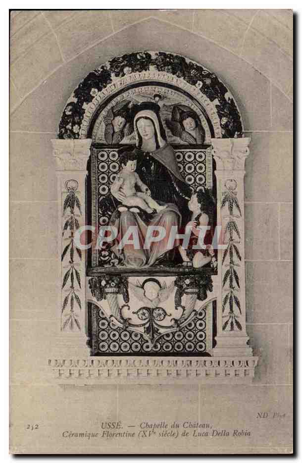 Usse CPA Chapelle du chateau Ceramique florentine de Luca Della Robia 