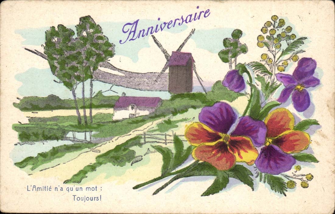 CPA FAntaisie Heureux anniversaire Fleurs L'amitie n'a qu'un mot toujours ! (moulin mill)