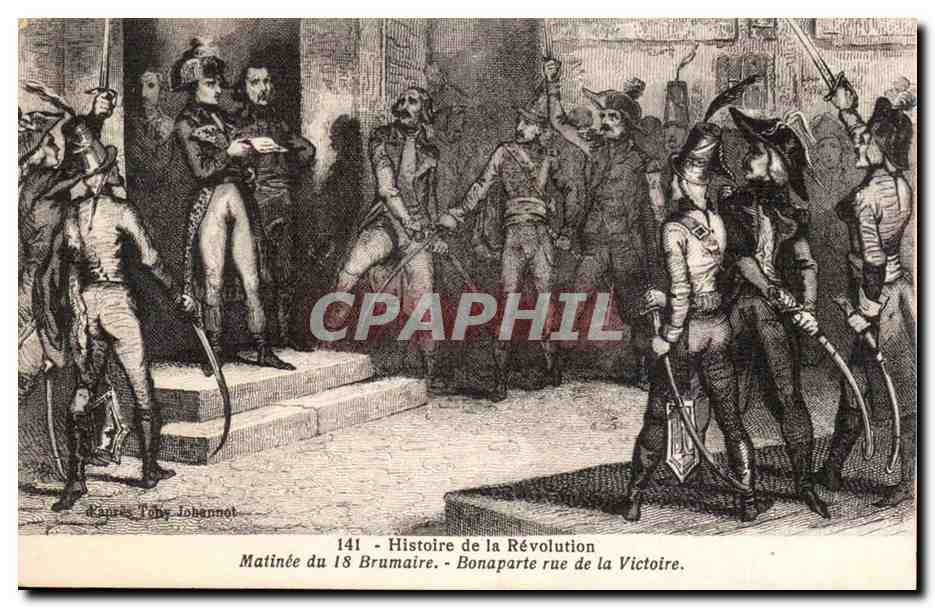 CPA Napoleon Histoire de la Revolution Matinee du 18 BRumaire rue de la Victoire