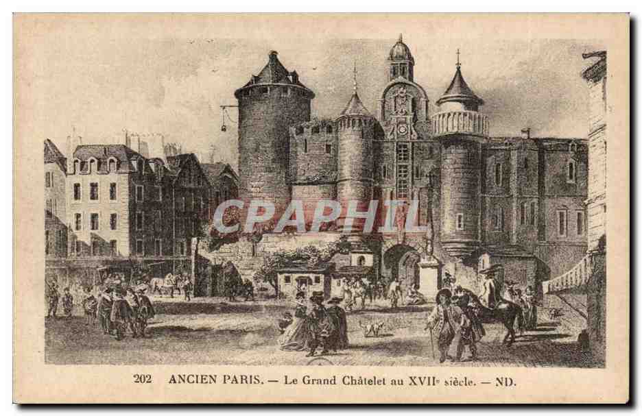 Ancien Paris — Le Grand Châtelet au XVIIe siècle — ND.
