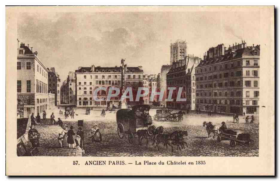 La Place du Châtelet en 1835 — Ancien Paris — série 57, éditeur CPAPHIL