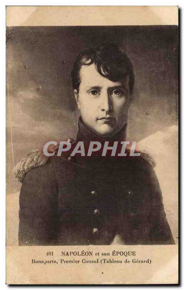 CPA Histoire Napoleon et son epoque Bonaparte premier consul (Gerard)