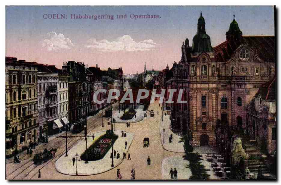 Allemagne CPA Coeln Habsburgerring und Opernhaus