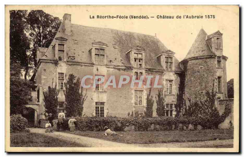 La Réorthe-Féole (Vendée) — Château de l'Aubraie 1575 — Édit. Bouilhous, Le Mans