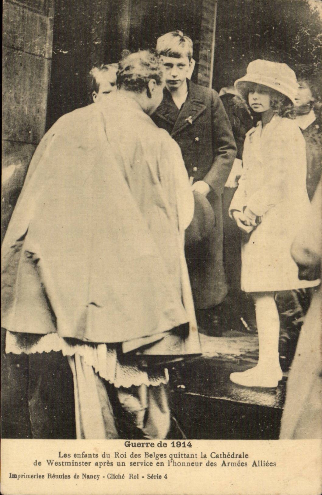 Les enfants du Roi des Belges quittant la Cathédrale de Westminster après un service en l'honneur des Armées Alliées — Imprimeries Réunies de Nancy - Cliché Rol - Série 4