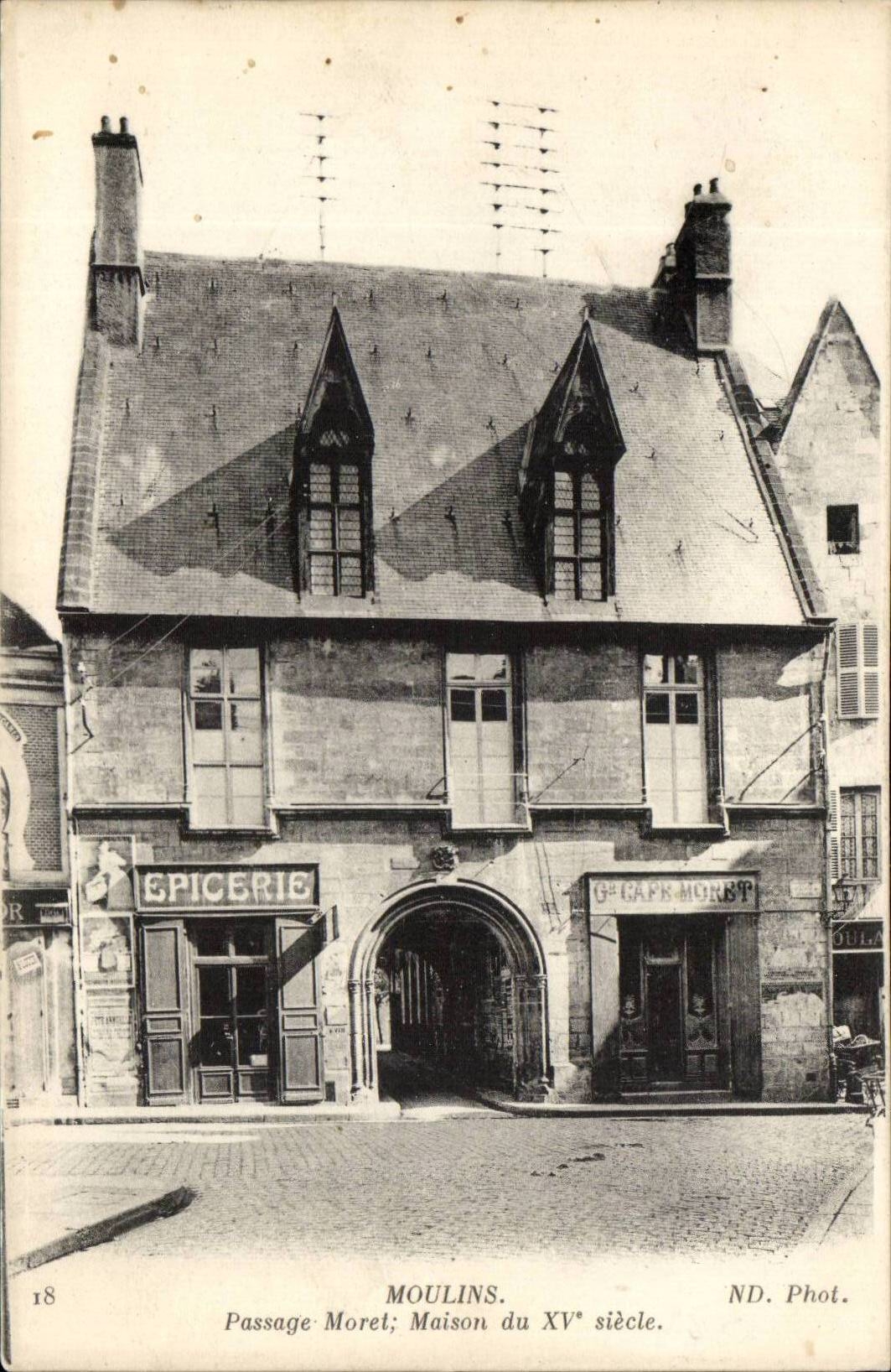 Moulin, Passage Moret — Maison du XVᵉ siècle — ND. Phot. n°18