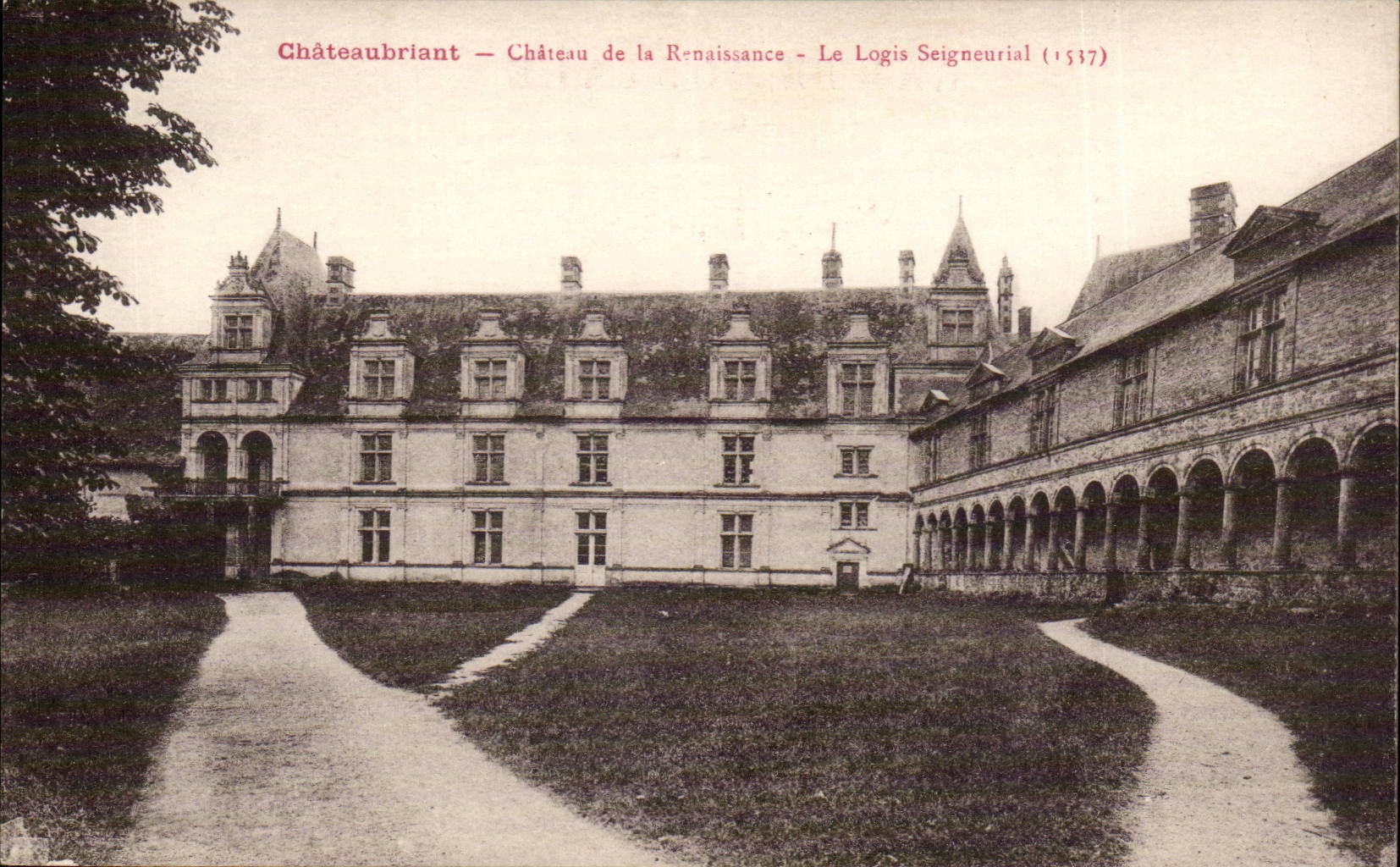 Chateubriant CPA Chateau de la Renaissance Le logis Seigneurial (1537)