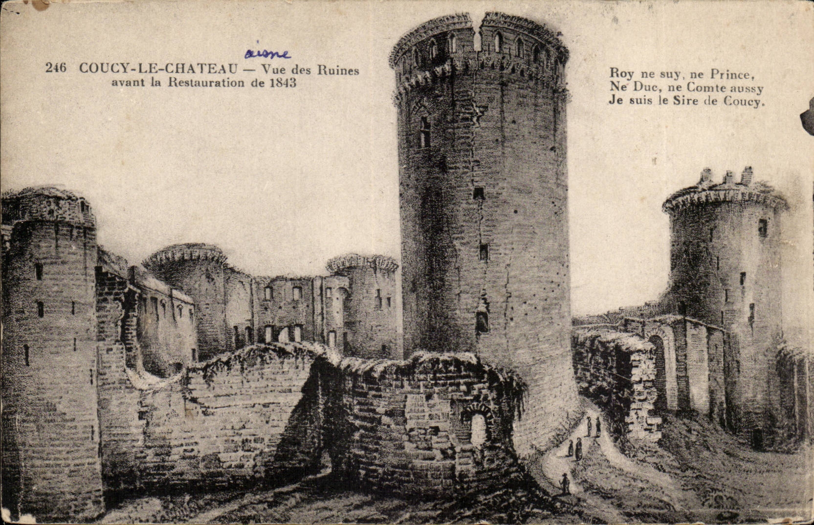 Coucy-le-Château — Vue des Ruines avant la Restauration de 1843 — éditeur anonyme, n° 246