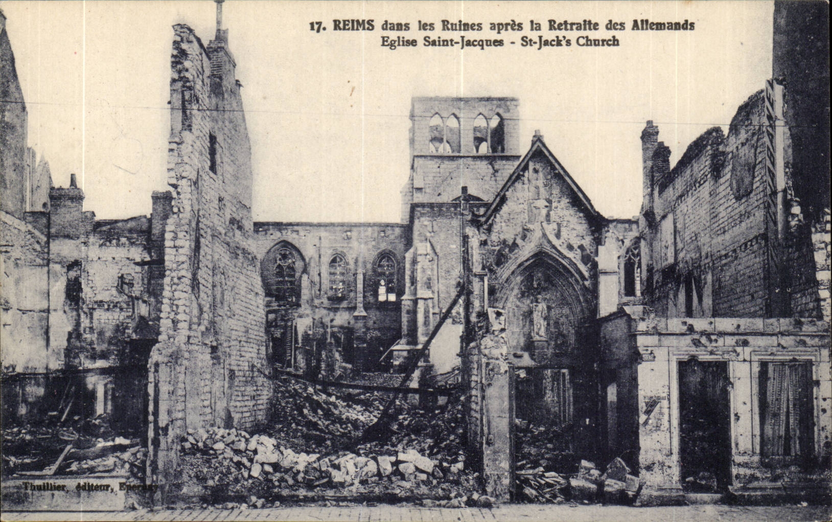 Reims — Ruines de l'église Saint-Jacques après la retraite des Allemands — Thulllier, Éditeur, Épernay