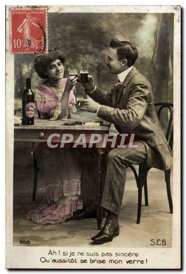 Fantaisie - Couple - Ah si je ne suis pas sincere ou'aussitot se brise mon verre - pastis - liqueur - alcool - CPA 