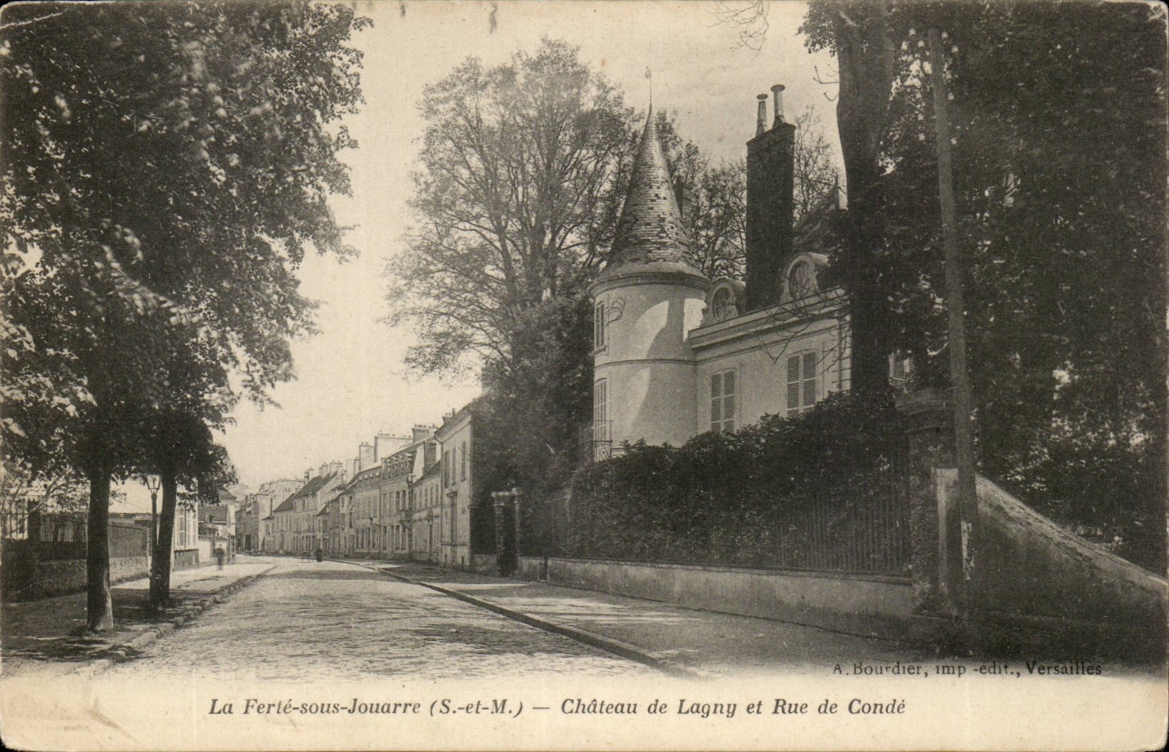 La Ferté-sous-Jouarre (S.-et-M.) — Schloss Lagny und Straße de Condé — A. Bourdier, Verlag, Versailles