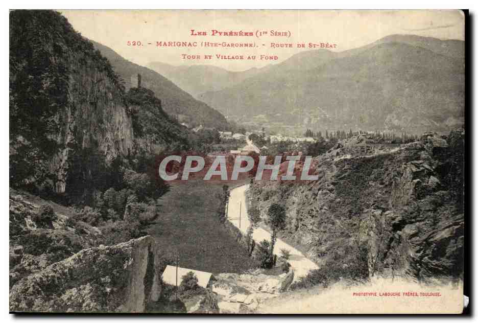 Les Pyrénées (1ère Série) — Marignac (Haute-Garonne), Route de St-Béat — Tour et Village au Fond — Phototypie Labouche Frères, Toulouse