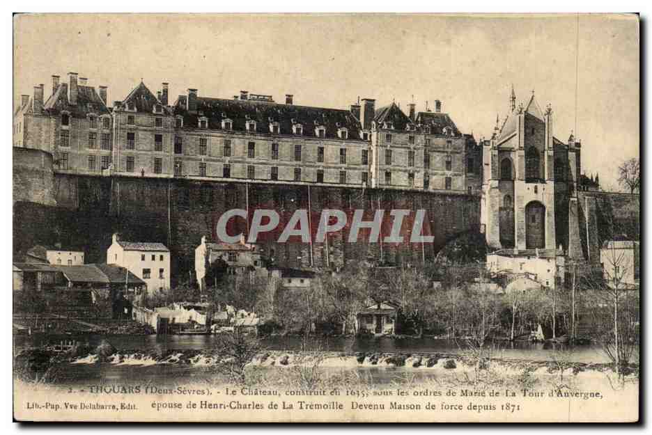 Thouars (Deux-Sèvres) — Le Château, construit en 1655, devenu Maison de force depuis 1871 — Lith. Pap. Vve Delaharre, Édit.
