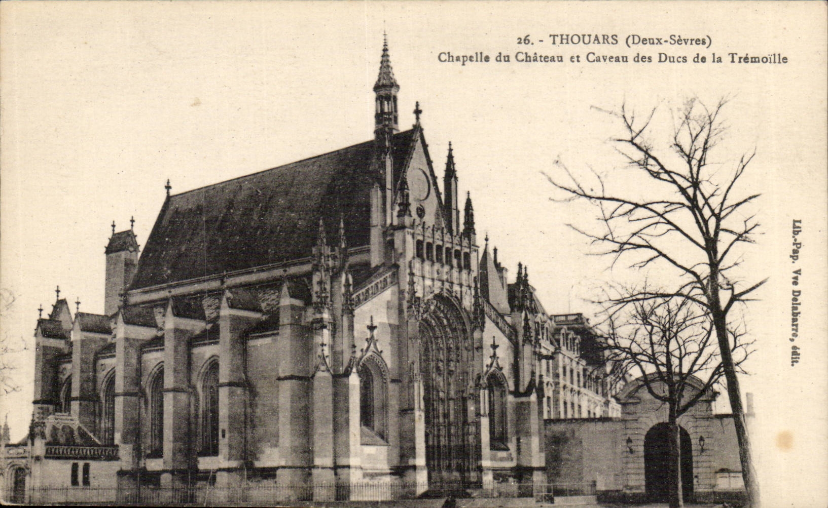 Thouars (Deux-Sèvres) — Chapelle du Château et Caveau des Ducs de la Trémoille — Lib. Pap. Vve Delbarre, édit.