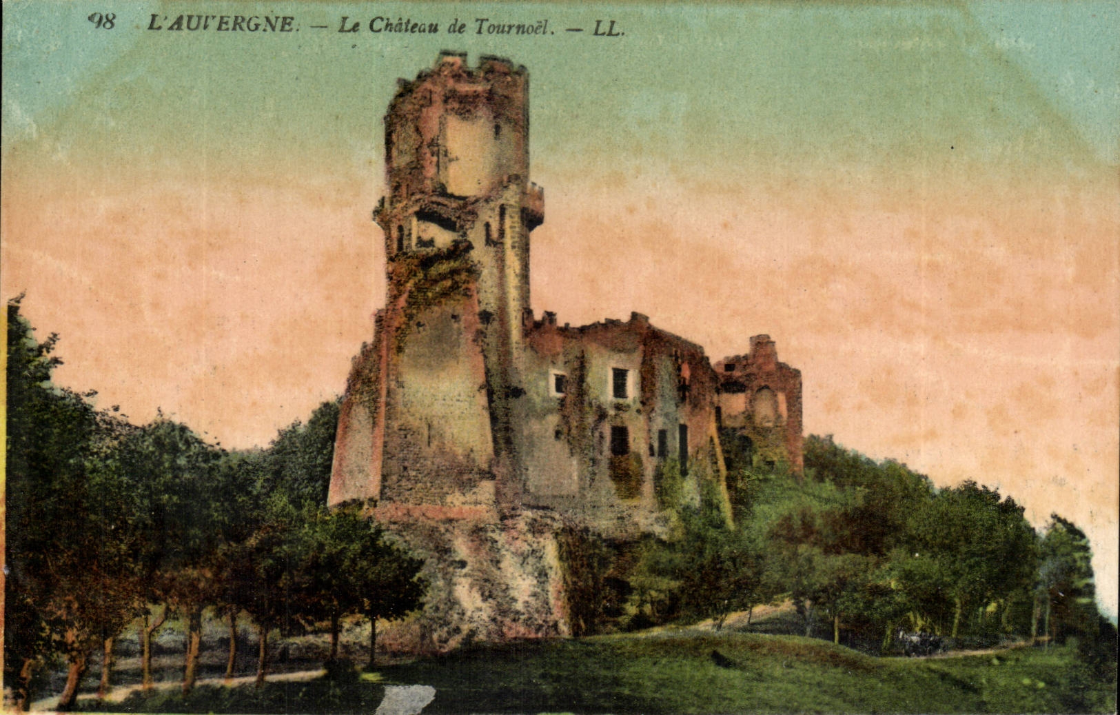 L'Auvergne — Le Château de Tournoël — LL. — N° 98