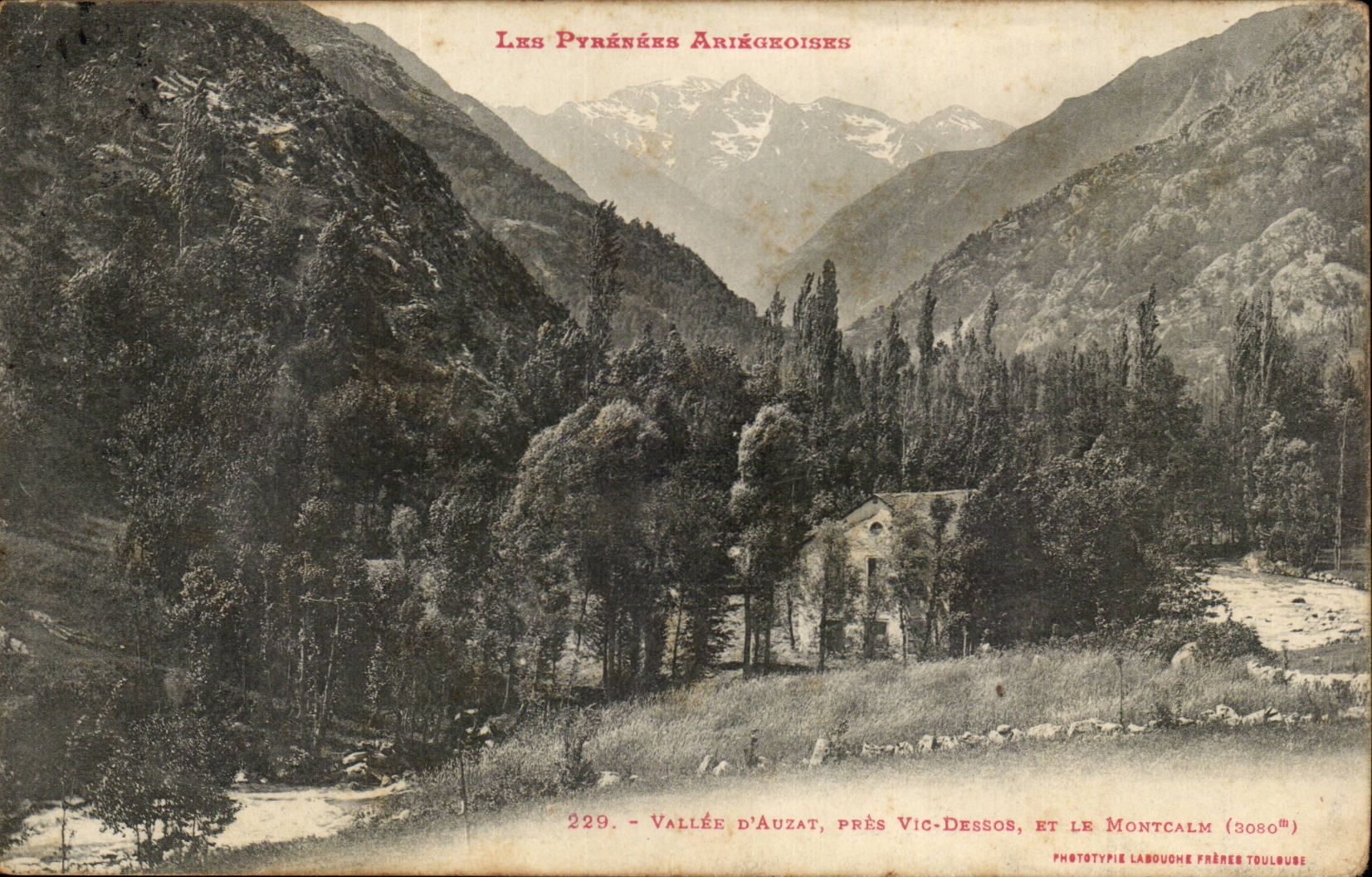 Vallée d'Auzat, près Vic-Dessos, et le Montcalm (3080m) — Les Pyrénées Ariégeoises — Phototypie Labouche Frères Toulouse