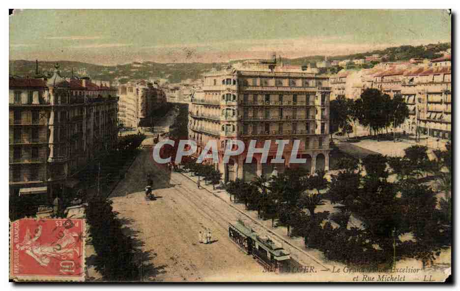 Algerie Alger CPA le grand hotel Excelsior et rue Michelet