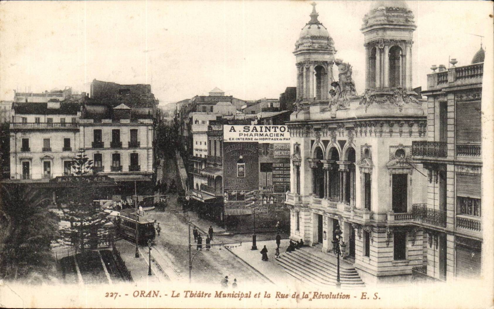 Oran - Le Théâtre Municipal et la Rue de la Révolution — E. S. n°227