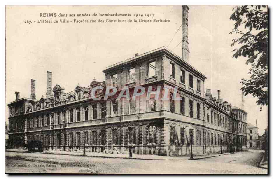 Reims dans ses annees de bombardement 1914 1917 CPA Hotel de ville Facades rues des consuls et de la grosse ecritoire