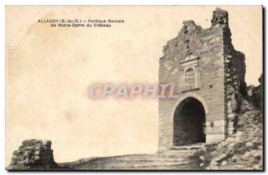 CPA Allauch Portique romain de Notre DAme du chateau