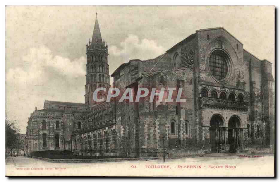 Toulouse - St Sernin Facade Nord - CPA 