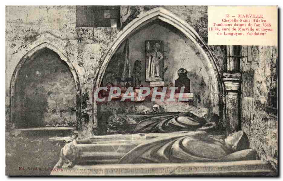 Marville - Chapelle Saint hilaire - Tombeaux datant de l'an 1345 - Hues cure de Marville - CPA 