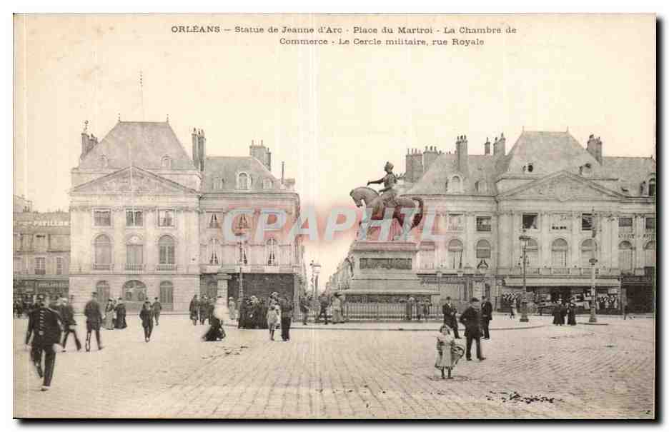 Orléans — Statue de Jeanne d'Arc — Place du Martroi, La Chambre de Commerce, Le Cercle militaire, rue Royale