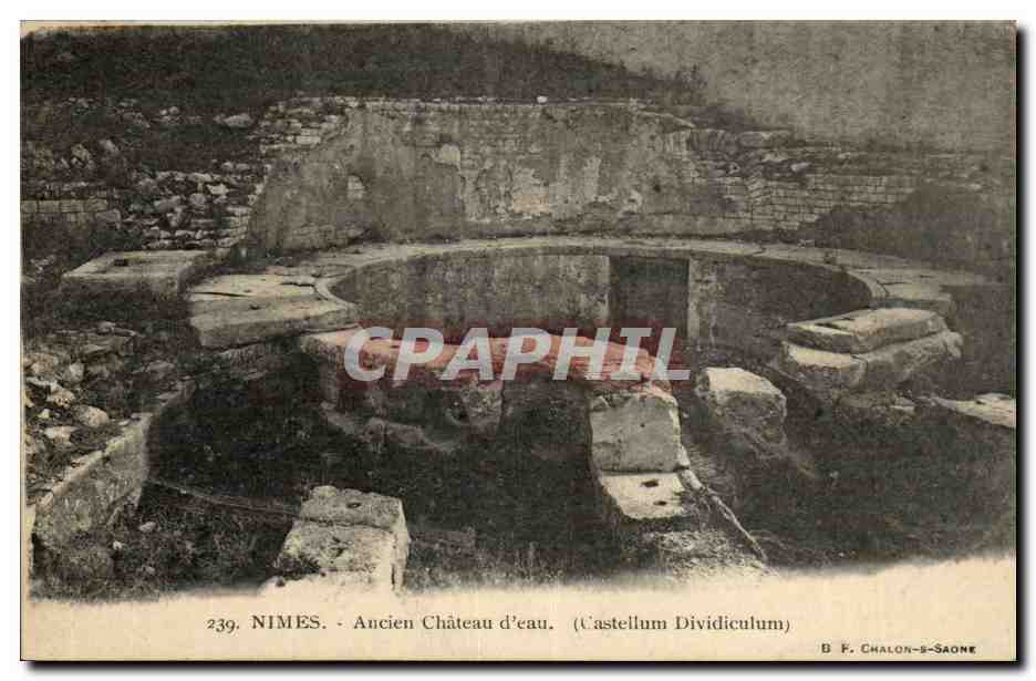 Nîmes - Ancien Château d'eau (Castrum Dividiculum) — B. F. Chalon-saône, n° 239