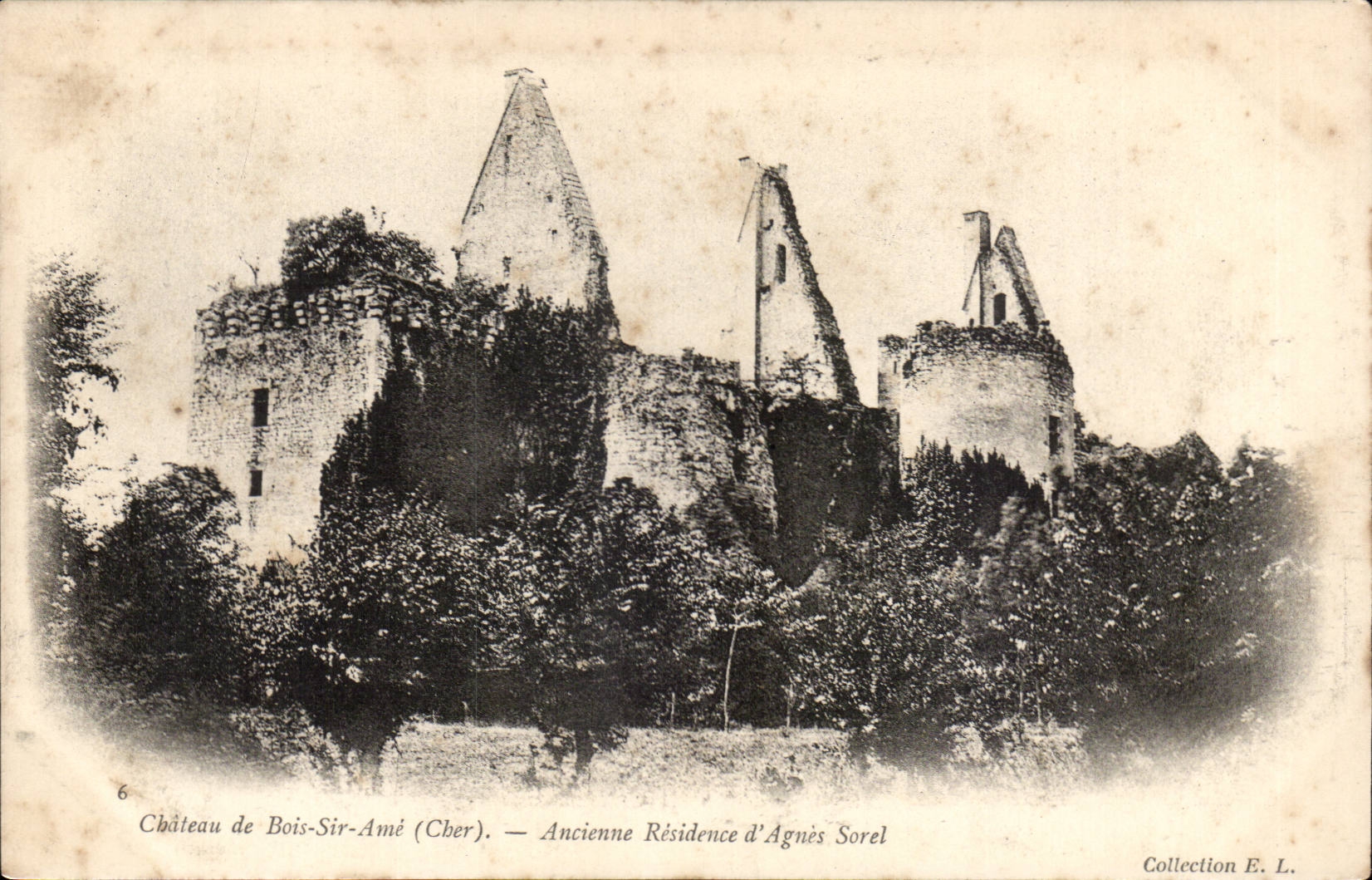 Château de Bois-Sir-Amé (Cher) — Ancienne Résidence d'Agnès Sorel — Collection E. L.