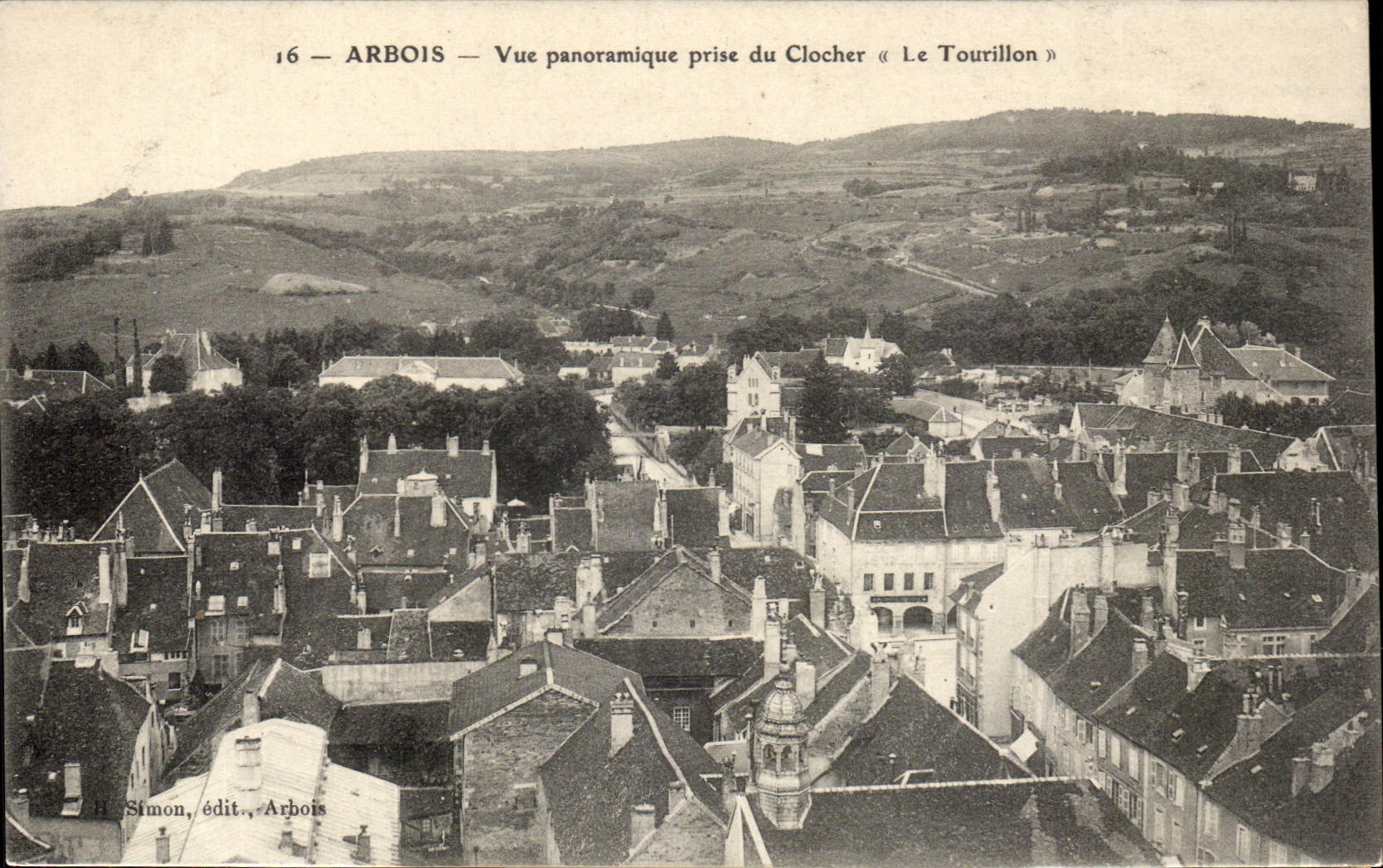 Arbois — Vue panoramique prise du clocher « Le Tourillon » — H. Simon, édit., Arbois