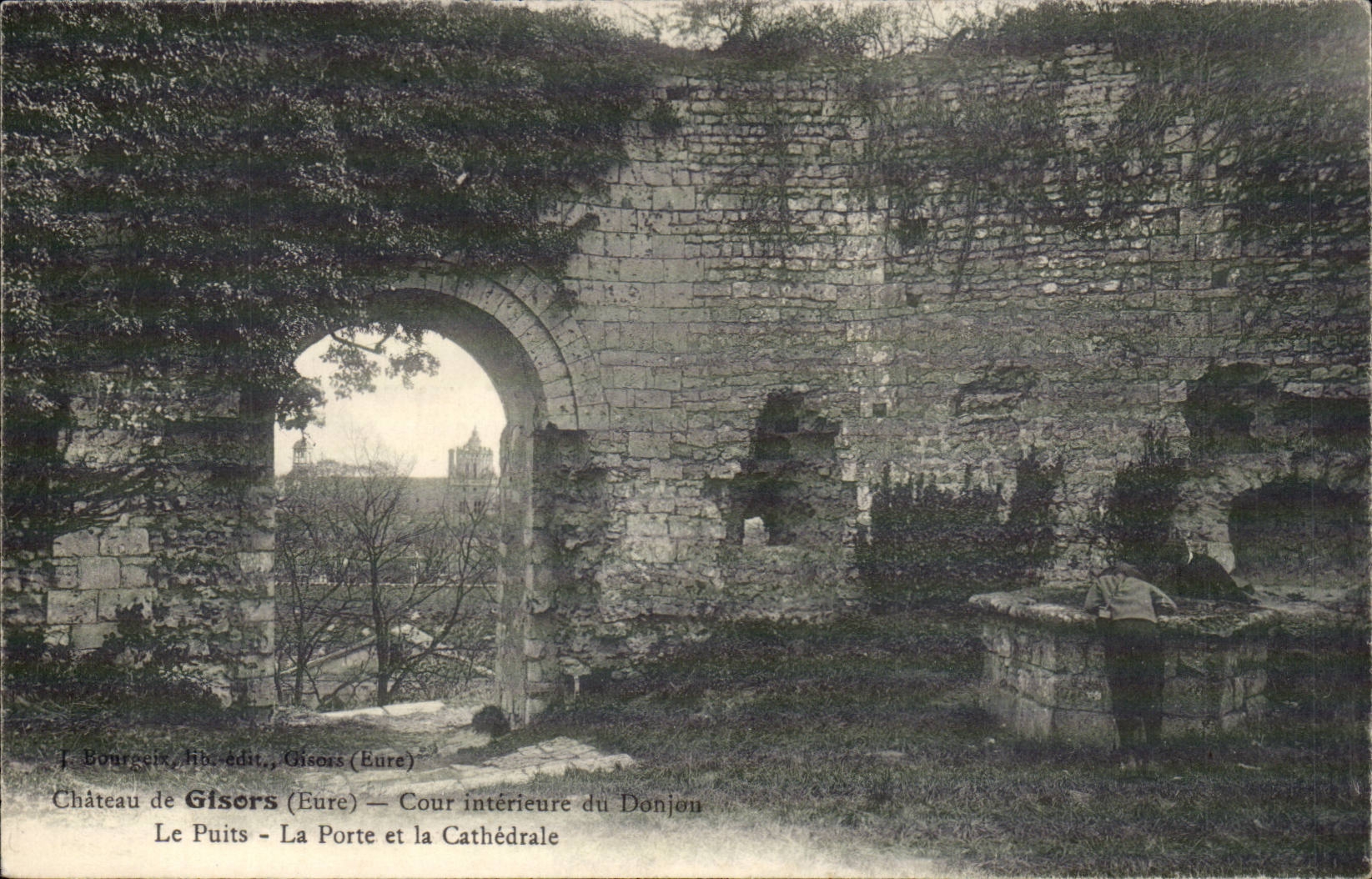 Château de Gisors (Eure) — Interior Courtyard of the Keep, The Well, The Gate and the Cathedral — J. Bourgeois, lib. édit., Gisors (Eure)