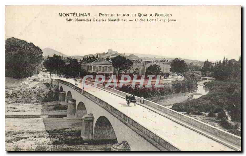 Montelimar CPA Pont de pierre et quai du Roubion