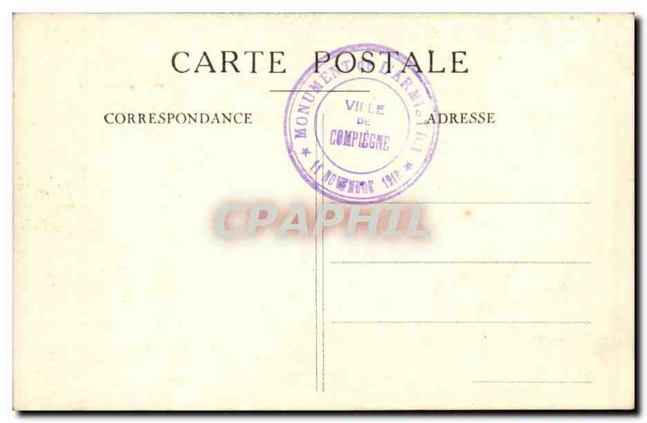 CPA Signature de l'armistice Vanselow Winterfeld Erzberger Oberndorff Foch Weygand Hope Rosslyn Wemyss — Rückseite
