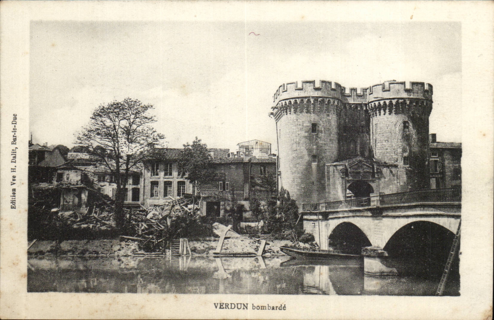 Verdun bombardé — vue de la porte du Vieux-Duc — Édition H. Dalit, Bar-le-Duc