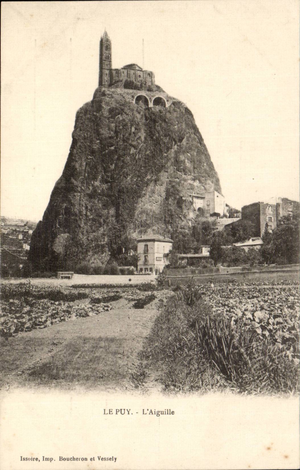 Le Puy - L'Aiguille — éditeur Issoire, Imp. Boucheron et Vessely