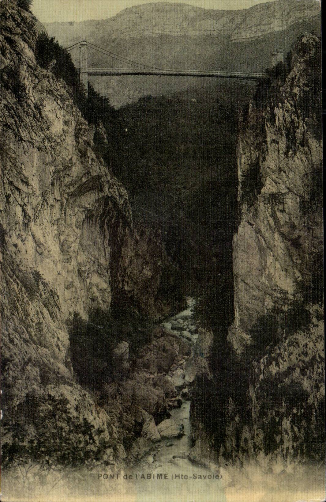 Pont de l'Abîme — Hte-Savoie — éditeur non identifié