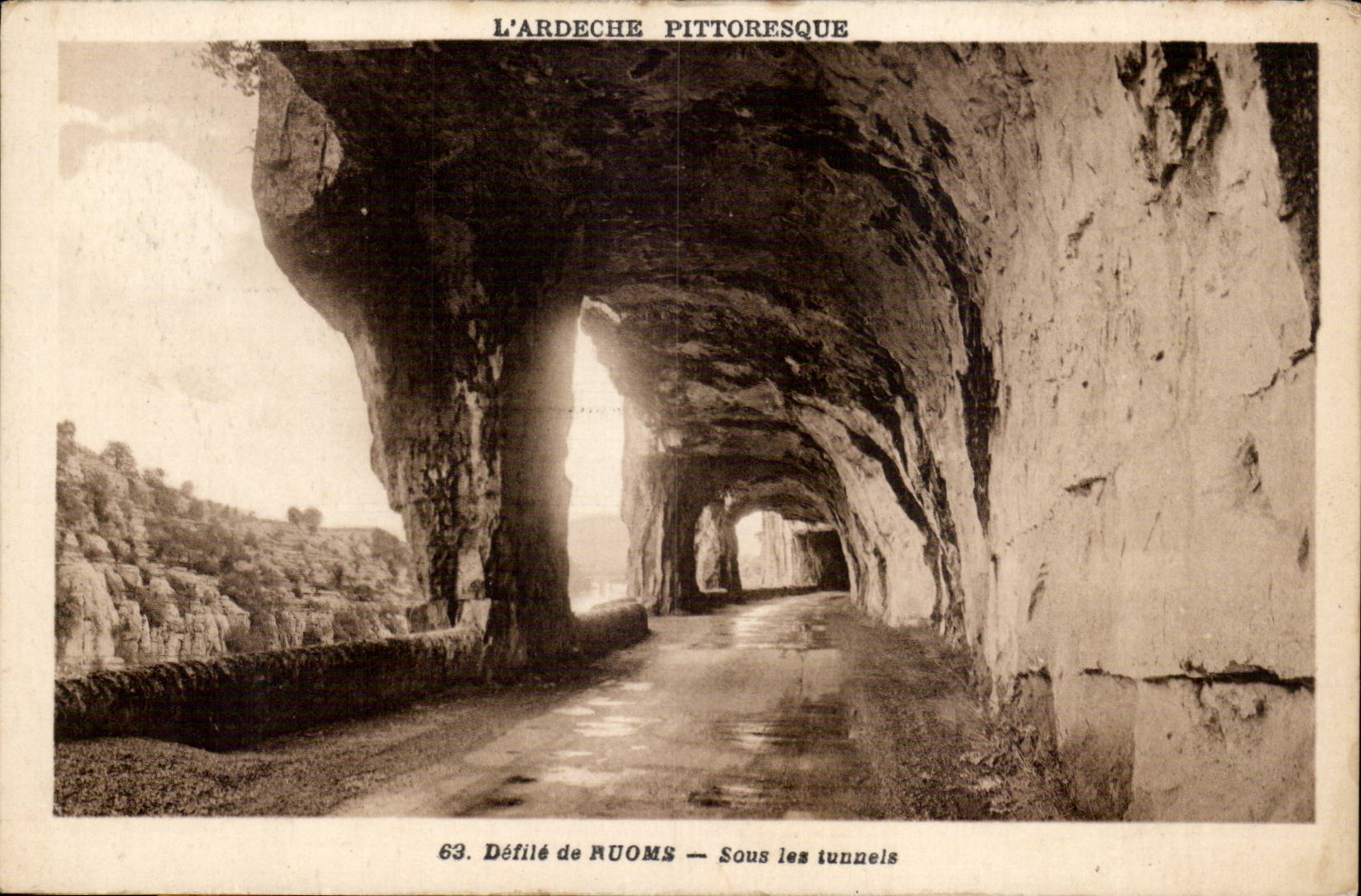 Défilé de Ruoms — Sous les tunnels — L'Ardeche pittoresque — n°63