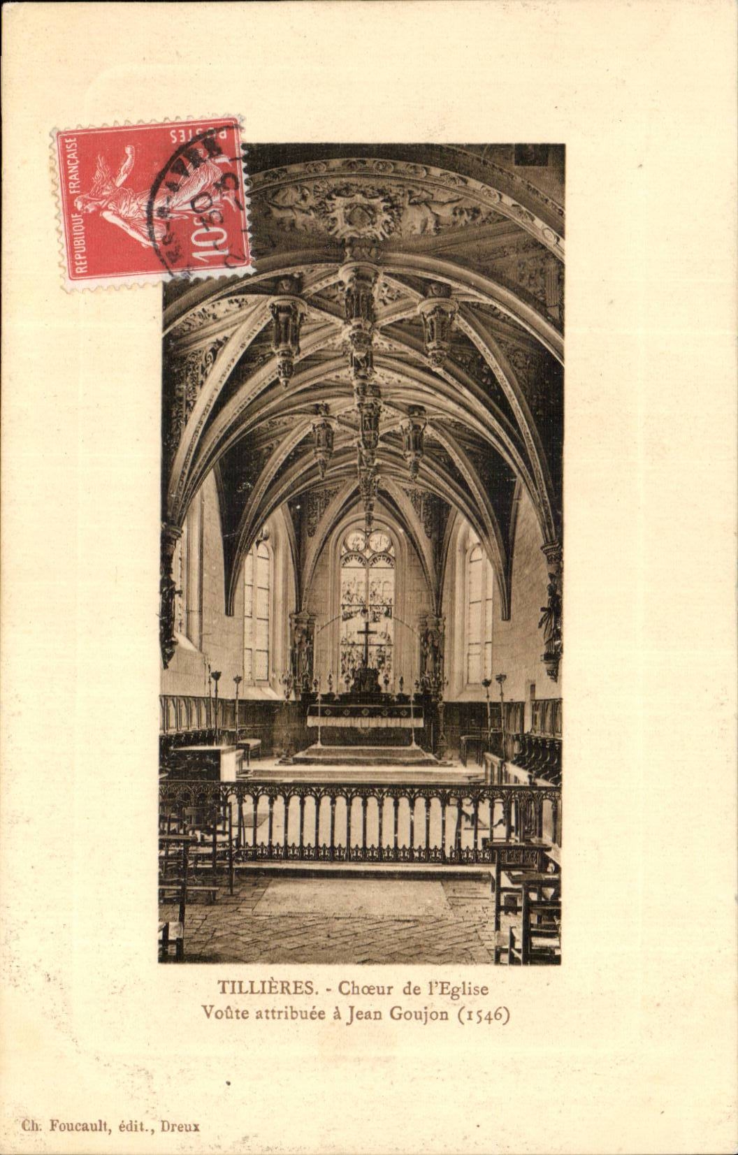 Tillieres CPA Choeur de l'eglise Voute attribuee a Jean Goujon (1546)